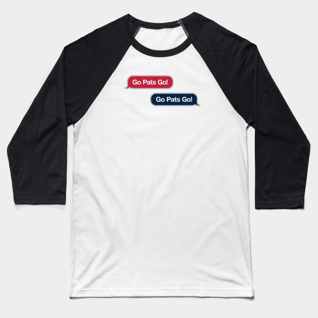 Go Patriots Go Text Message Baseball T-Shirt by Rad Love